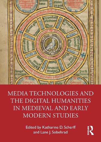 Cover image for Media Technologies and the Digital Humanities in Medieval and Early Modern Studies