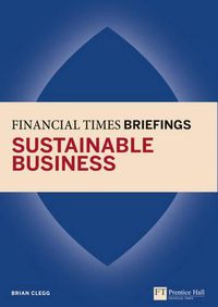 Cover image for Sustainable Business: Financial Times Briefing