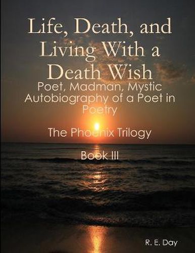 Cover image for Life, Death, and Living With a Death Wish