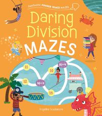 Cover image for Fantastic Finger Trace Mazes: Daring Division Mazes