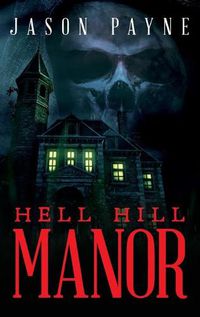 Cover image for Hell Hill Manor