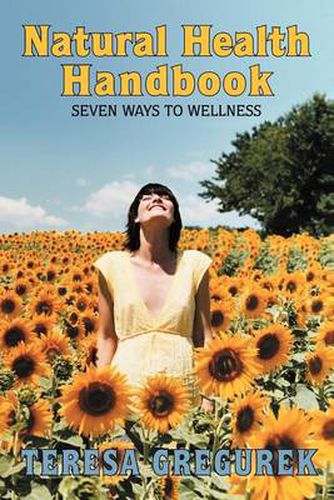 Cover image for Natural Health Handbook: Seven Ways to Wellness