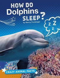 Cover image for How Do Dolphins Sleep?