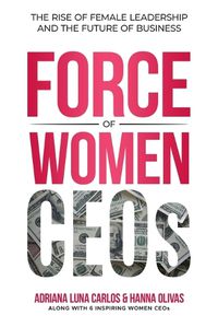 Cover image for The Force of Women CEOs