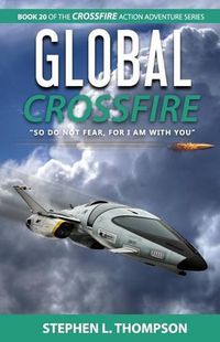 Cover image for Global Crossfire: So do not fear, for I am with you