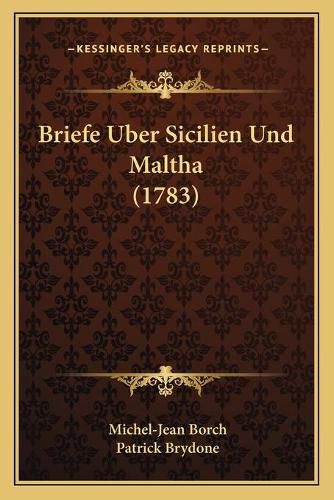 Briefe Uber Sicilien Und Maltha (1783)