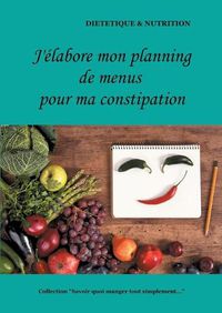 Cover image for J'elabore mon planning de menus pour ma constipation