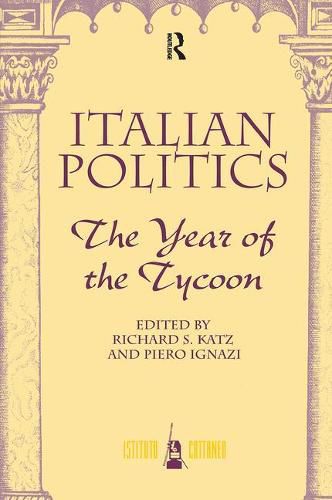 Italian Politics: The Year of the Tycoon