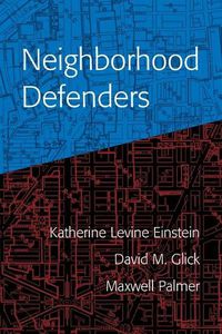 Cover image for Neighborhood Defenders: Participatory Politics and America's Housing Crisis