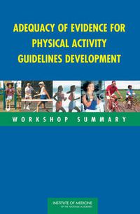 Cover image for Adequacy of Evidence for Physical Activity Guidelines Development: Workshop Summary