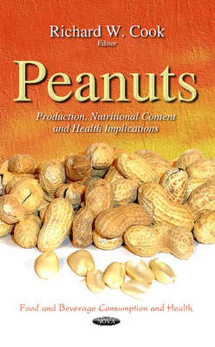 Peanuts: Production, Nutritional Content & Health Implications