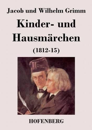 Kinder- und Hausmarchen: (1812-15)