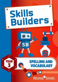 Cover image for Skills Builders Spelling and Vocabulary Year 3 Pupil Book new edition