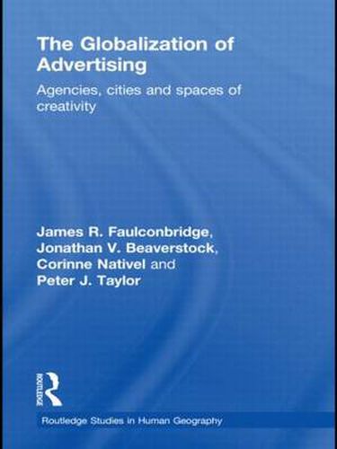 Cover image for The Globalization of Advertising: Agencies, Cities and Spaces of Creativity