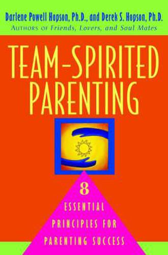 Team-Spirited Parenting: 8 Essential Principles for Parenting Success