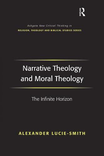 Narrative Theology and Moral Theology: The Infinite Horizon