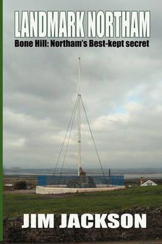 Cover image for LANDMARK NORTHAM - Bone Hill: Northam's Best Kept Secret