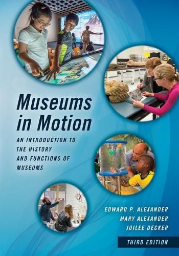 Cover image for Museums in Motion: An Introduction to the History and Functions of Museums