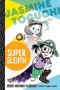 Cover image for Jasmine Toguchi, Super Sleuth