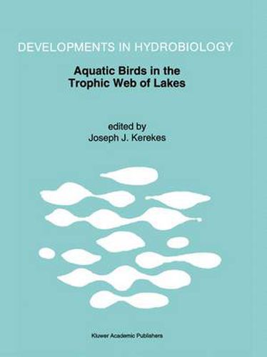 Cover image for Aquatic Birds in the Trophic Web of Lakes: Proceedings of a symposium held in Sackville, New Brunswick, Canada, in August 1991