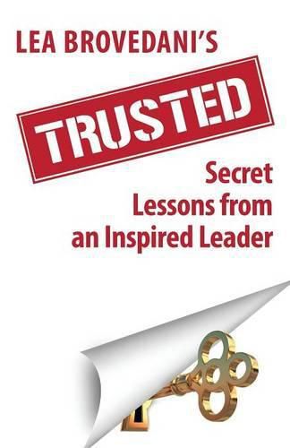 Cover image for Trusted: Secret Lessons from an Inspired Leader