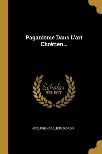 Cover image for Paganisme Dans L'art Chretien...