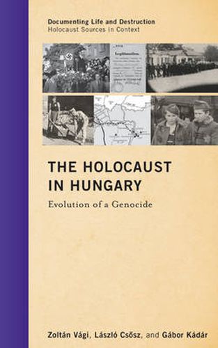 Cover image for The Holocaust in Hungary: Evolution of a Genocide