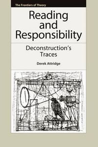 Cover image for Reading and Responsibility: Deconstruction's Traces