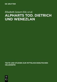 Cover image for Alpharts Tod. Dietrich und Wenezlan