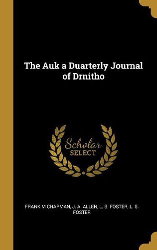 Cover image for The Auk a Duarterly Journal of Drnitho