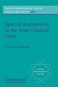 Cover image for Spectral Asymptotics in the Semi-Classical Limit