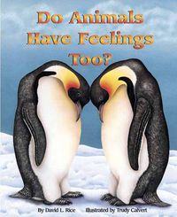 Cover image for Do Animals Have Feelings, Too?