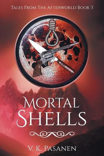 Cover image for Mortal Shells, Tales from the Afterworld, Book 3