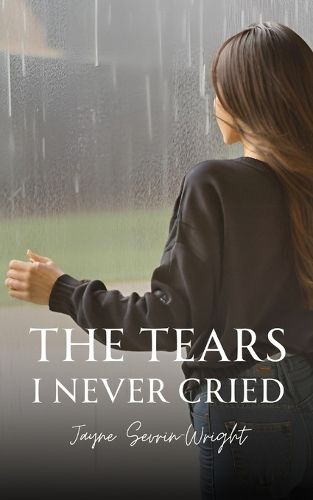 Cover image for The Tears I Never Cried