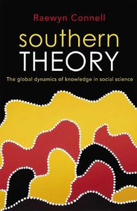 Cover image for Southern Theory: The global dynamics of knowledge in social science