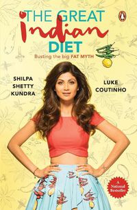 Cover image for The Great Indian Diet: Busting the big FAT MYTH