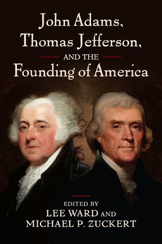 Cover image for John Adams, Thomas Jefferson, and the Founding of America