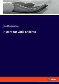 Cover image for Hymns for Little Children