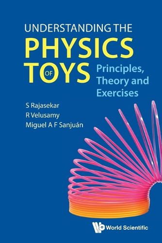 Cover image for Understanding The Physics Of Toys: Principles, Theory And Exercises