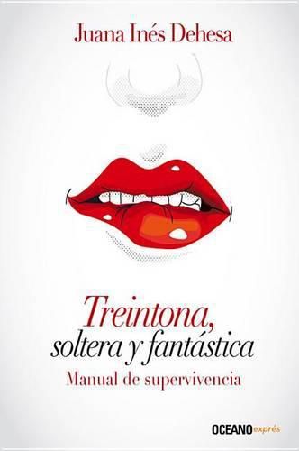 Cover image for Treintona, Soltera Y Fantastica