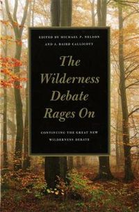 Cover image for The Wilderness Debate Rages on: Continuing the Great New Wilderness Debate