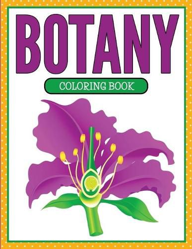 Cover image for Botany Coloring Book (Plants and Flowers Edition)