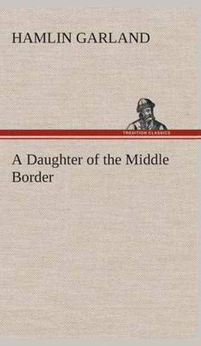 Cover image for A Daughter of the Middle Border