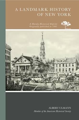 Cover image for A Landmark History of New York: Also the Origin of Street Names and a Bibliography