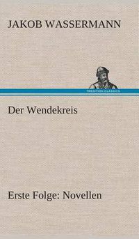 Cover image for Der Wendekreis - Erste Folge Novellen