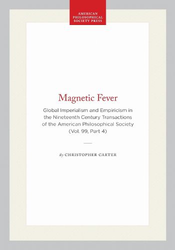 Cover image for Magnetic Fever: Global Imperialism and Empiricism in the Nineteenth Century