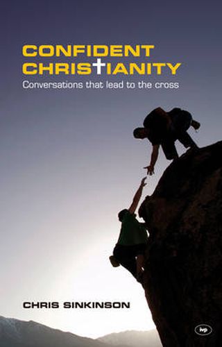 Cover image for Confident Christianity: Conversations That Lead To The Cross