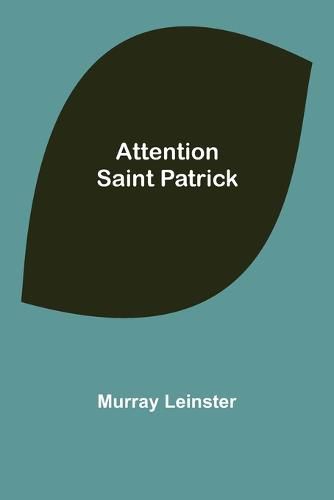 Attention Saint Patrick