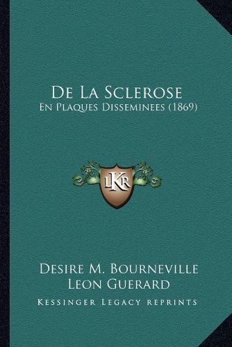 Cover image for de La Sclerose: En Plaques Disseminees (1869)