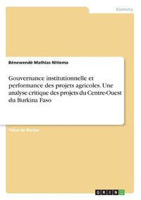 Cover image for Gouvernance institutionnelle et performance des projets agricoles. Une analyse critique des projets du Centre-Ouest du Burkina Faso